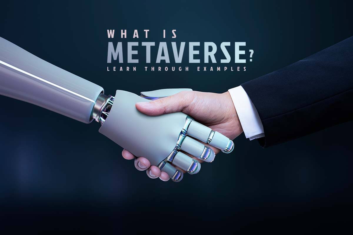 What Is Metaverse How Does The Metaverse Affect Real Life